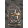 Betel Nut City