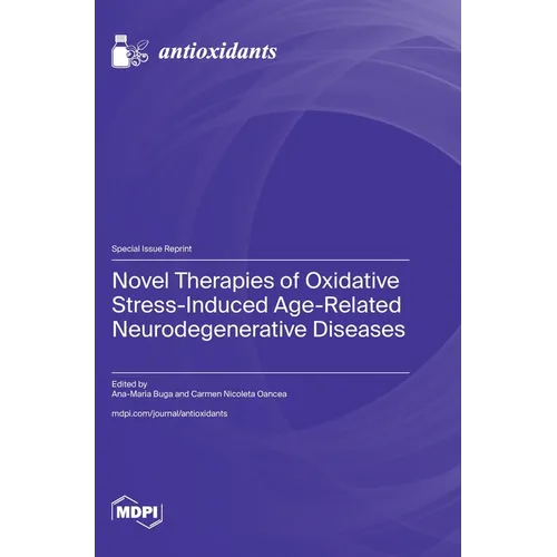 Novel Therapies of Oxidative Stress-Induced Age-Related Neurodegenerative Diseases