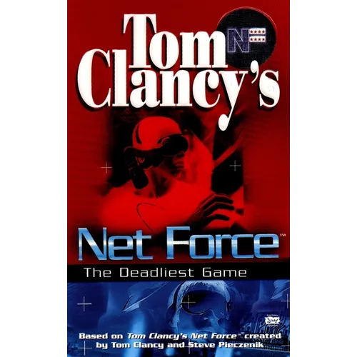 Tom Clancy's Net Force: The Deadliest Game