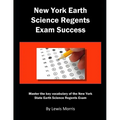 New York Earth Science Regents Exam Success: Master the key vocabulary of the New York State Earth Science Regents Exam