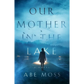 Our Mother in the Lake