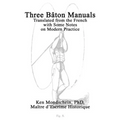Three Bâton Manuals: Translated from the French with Some Notes on Modern Practice