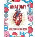Anatomy Adult Coloring Book: Human Body Organs Coloring Book For Adults (Volume 1)
