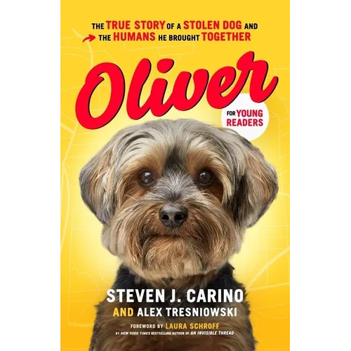 Oliver for Young Readers: The True Story of a Stolen Dog and the Humans He Brought Together
