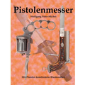 Pistolenmesser: Mit Pistolen kombinierte Blankwaffen