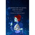 Flowers for the Living and the Dead