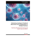 Optimizing Autologous Peripheral Blood Stem Cell Transplantation in Multiple Myeloma