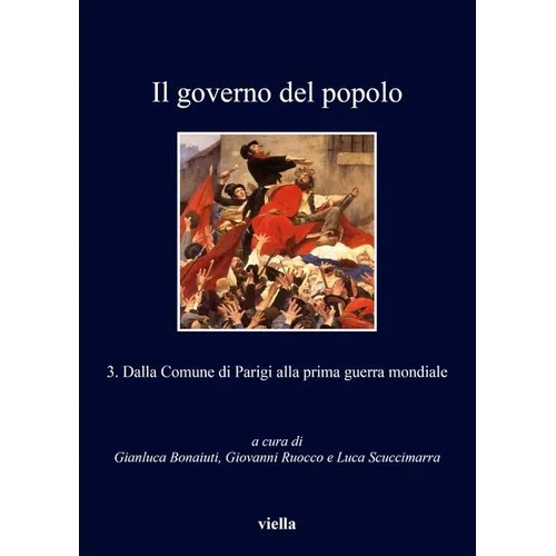 Il Governo del Popolo: 3. Dalla Comune Di Parigi Alla Prima Guerra Mondiale