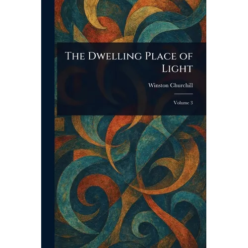 The Dwelling Place of Light