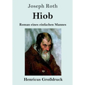 Hiob (Großdruck): Roman eines einfachen Mannes