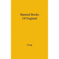 The Banned Books of England and Other Countries: A Study of the Conception of Literary Obscenity