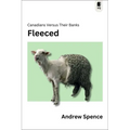 Fleeced: Canadians Versus Their Banks