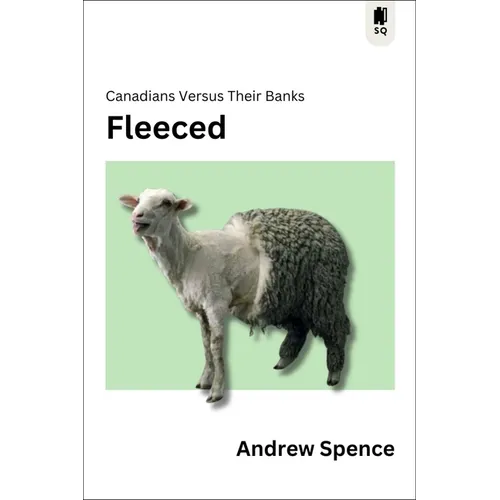 Fleeced: Canadians Versus Their Banks