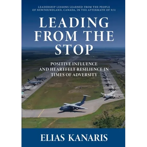 Leading From the Stop: Positive influence and heartfelt resilience in times of adversity