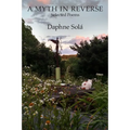 A Myth in Reverse: Selected Poems