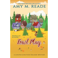 Fowl Play: The Juniper Junction Mystery Series: Book Six