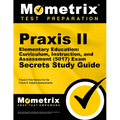 PRAXIS II Elementary Education: Curriculum, Instruction, and Assessment (5017) Exam Secrets Study Guide: PRAXIS II Test Review for the PRAXIS II: Subj