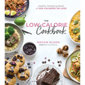 The Low-Calorie Cookbook: Healthy, Satisfying Meals with 500 Calories or Less
