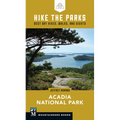 Hike the Parks: Acadia National Park: Best Day Hikes, Walks, and Sights
