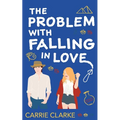 The Problem with Falling in Love