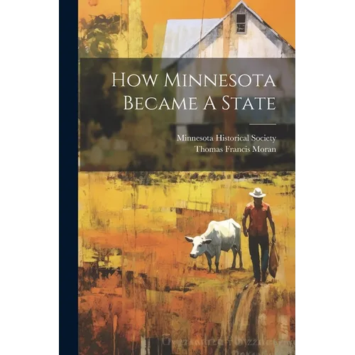 How Minnesota Became A State