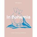 In Bohemia: A Memoir of Love, Loss, and Kindness