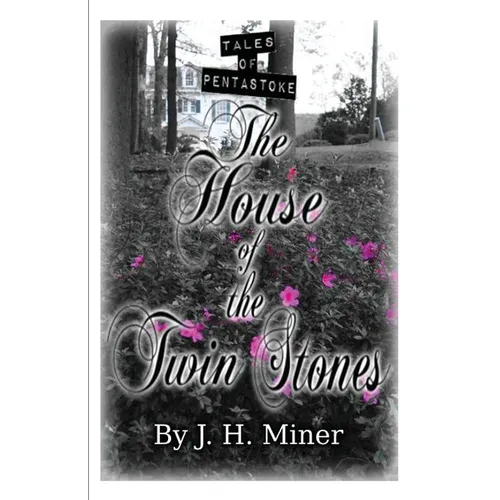 Tales of Pentastoke: The House of the Twin Stones