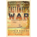 Castaway's War: One Man's Battle Against Imperial Japan