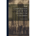 The Corporation Law Of The District Of Columbia