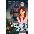 Wedding Ghost: A Cozy Mystery with a Ghostly Twist