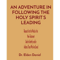 An Adventure in Following the Holy Spirit's Leading: Research Into the Words in the New Testament Used to Identify and/or Address Those Who Are Saved
