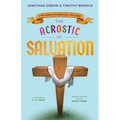 The Acrostic of Salvation: A Rhyming Soteriology for Kids