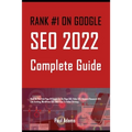Rank #1 on Google: SEO 2022 Complete Guide: Rank On The First Page Of Google For On-Page SEO, Video SEO, Keyword Research SEO, Link Build