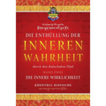 Die Enthüllung der inneren Wahrheit - Band Zwei: Die innere Wirklichkeit: Die innere Wirklichkeit