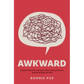 Awkward: Gospel-Centred Conversations About Sex and Culture: A Book for Brave Parents