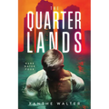 The Quarterlands: The Heart-Stopping Conclusion to the MM Romantic Suspense Thriller (Dark Water Series Book Four)