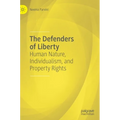 The Defenders of Liberty: Human Nature, Individualism, and Property Rights