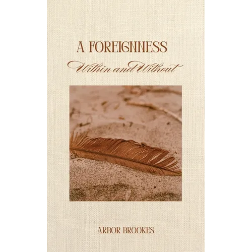 A Foreignness, Within and Without