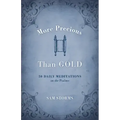 More Precious Than Gold: 50 Daily Meditations on the Psalms