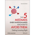 The 5 Mistakes Every Investor Makes and How to Avoid Them: Getting Investing Right