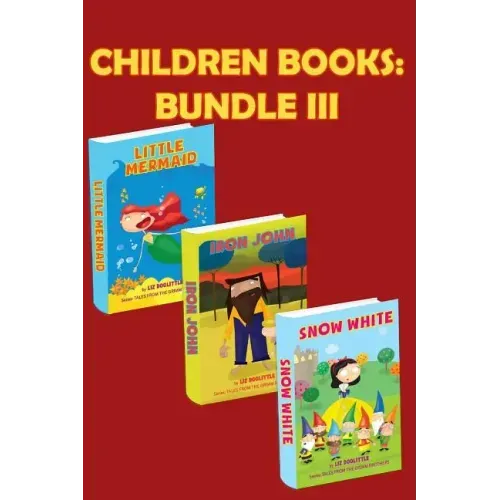 Grimm Tales Bundle III .: Three beautiful rhyming books for children. Pay 2 books and get 3 for endless fun and learning