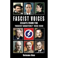 Fascist Voices: Essays from the 'Fascist Quarterly' 1936-1940 - Vol 1