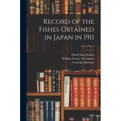 Record of the Fishes Obtained in Japan in 1911; vol. 6 no. 4