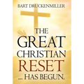 The Great Christian Reset: ...Has Begun