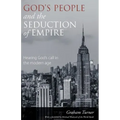 God's People and the Seduction of Empire: Hearing God's call in the modern age