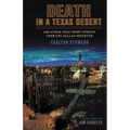 Death in a Texas Desert: And Other True Crime Stories from The Dallas Observer