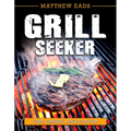 Grill Seeker: Fire, Smoke and Flavor