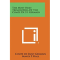 The Most Holy Trinosophia of the Comte de St. Germain