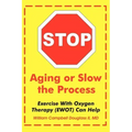 Stop Aging or Slow the Process