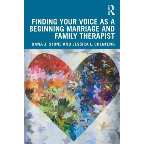 Finding Your Voice as a Beginning Marriage and Family Therapist